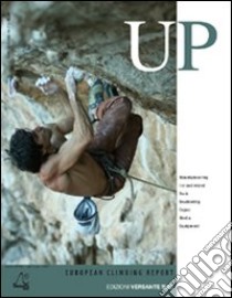 Up. European climbing report 2006. Annuario di alpinismo europeo. Ediz. inglese libro di Oviglia M. (cur.); Pinotti E. (cur.)