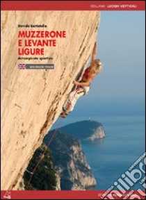 Muzzerone e Levante Ligure. Arrampicate sportive. Ediz. italiana e inglese libro di Battistella Davide