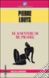 Le avventure di re Pausole libro di Louÿs Pierre; Fazzi D. (cur.)