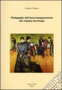 Pedagogia dell'accompagnamento del malato terminale libro di Aline