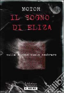 Il sogno di Eliza libro di Motor