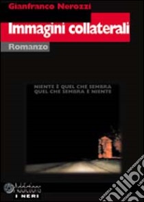 Immagini collaterali libro di Nerozzi Gianfranco