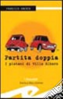 Partita doppia. I platani di villa Albaro libro di Uberto Fabrizio