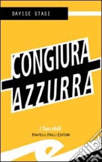 Congiura azzurra libro di Stasi Davide