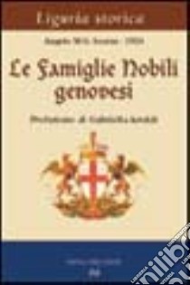 Le famiglie nobili genovesi libro di Scorza Angelo