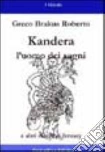 Kandera l'uomo dei sogni e altri racconti fantasy libro di Greco Brakus Roberto