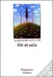 Fili di rafia libro di Bonanni Alessandro