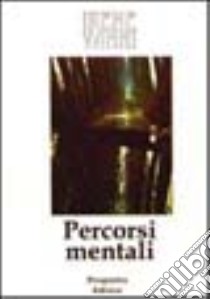 Percorsi mentali libro di Vanni Irene