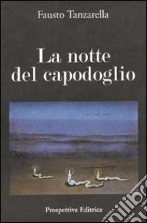 La notte del capodoglio libro di Tanzarella Fausto