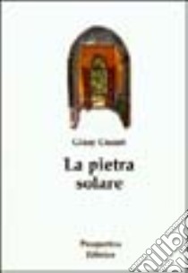 La pietra solare libro di Cucari Giusy