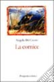 La cornice. Margine di uno spazio indefinito libro di Di Curzio Angela