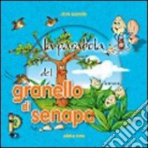 La parabola del granello di senape libro di Esposito Clara