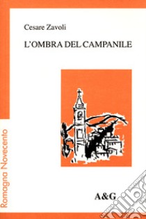 L'ombra del campanile libro di Zavoli Cesare