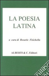 La poesia latina libro di Fisichella R. (cur.)