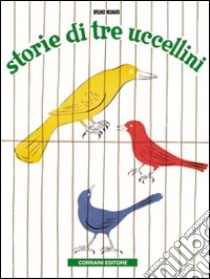 Storie di tre uccellini libro di Munari Bruno