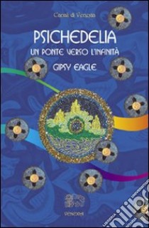 Psichedelia libro di Gipsy Eagle