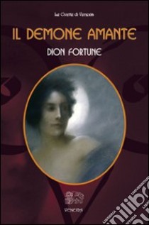 Il Demone amante libro di Dion Fortune