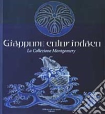 Giappone color indaco. La collezione Montgomery. Catalogo della Mostra (Milano, 26 giugno-31 dicembre 2003) libro