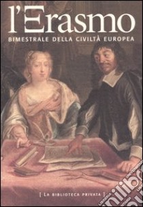 L'Erasmo. Bimestrale della civiltà europea. Vol. 19 libro