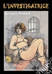 L'investigatrice libro di Pichard Georges