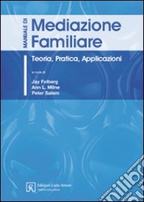 Manuale di mediazione familiare libro di Folberg Jay; Milne Ann L.; Salem Peter