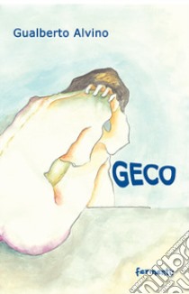 Geco libro di Alvino Gualberto