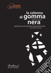 La colonna di gomma nera libro di Meninno I. (cur.)