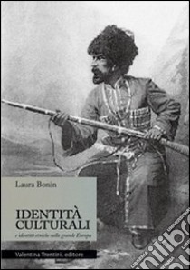 Identità culturali e identità etniche nella grande Europa libro di Bonin Laura