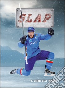 SLAP. Il diario dell'hockey 2014-2015 libro