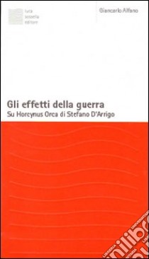 Gli effetti della guerra libro di Alfano Giancarlo