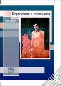 Depressione e menopausa libro di Menditto Paolo; Menditto Agostino