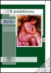 Il prolattinoma libro di Cobellis Luigi; Stradella Luigi