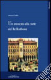 Un avvocato alla corte del re Borbone libro di Cirillo Antonio