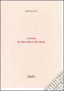 I cannoni del Regno delle Due Sicilie libro di Caputo Francesco