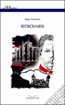 Ritrovarsi libro di Celentano Peppe