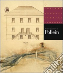 Archivio storico del comune di Pollein libro di Decanale Bertoni Laura; Robotti D. (cur.)