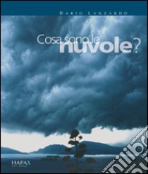 Cosa sono le nuvole? libro di Lanzardo Dario; Guazzo Liliana; Marchis Vittorio