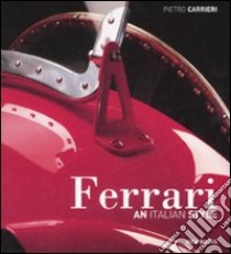 Ferrari. An Italian style. Ediz. inglese libro di Carrieri Pietro; Nye Doug