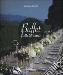 Buffet fatti in casa libro di Zalum Camilla