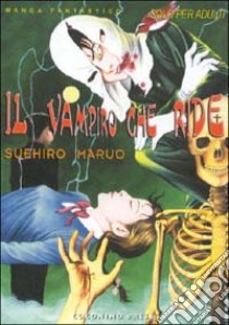 Il vampiro che ride libro di Maruo Suehiro; Pizzuto S. (cur.)