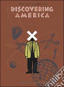 Discovering America libro di Mazzucchelli David; Igort (cur.); Pizzuto I. (cur.)