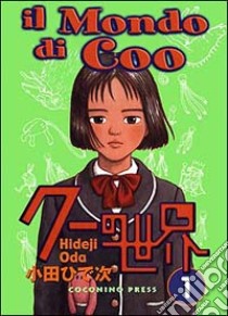 Il mondo di Coo. Vol. 1 libro di Oda Hideji; Igort (cur.)