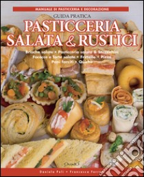 Pasticceria salata & rustici libro di Peli Daniela; Ferrari Francesca