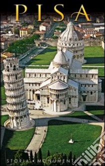 Pisa. Storia, monumenti, arte libro di Oldani Riccardo; Santori Daniela