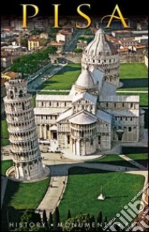 Pisa. History, monuments, art libro di Oldani Riccardo; Santori Daniela