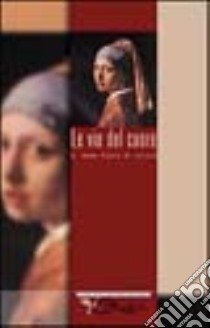 Le vie del cuore libro di Di Loreto Anna P.