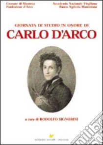 Giornata di studio in onore di Carlo D'Arco libro di Signorini R. (cur.)