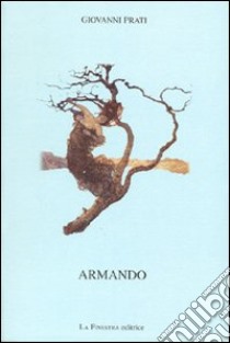 Armando libro di Prati Giovanni; Carra P. (cur.)