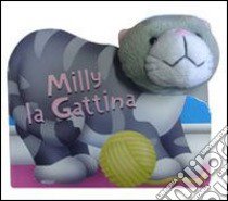 Milly la gattina. Teste di peluche libro di Smith Kathryn