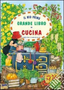 Il mio primo grande libro di cucina. Con gadget libro di Rob Thea